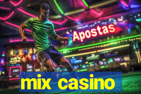 mix casino